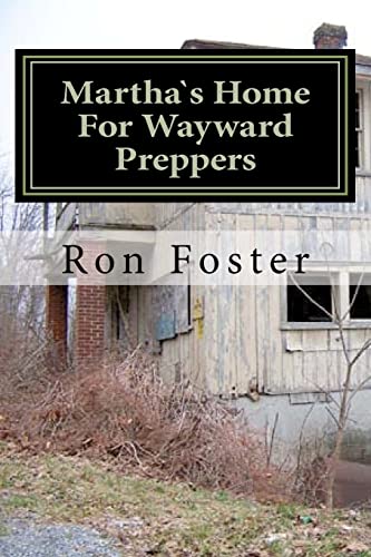 Martha`s Home For Wayward Preppers
