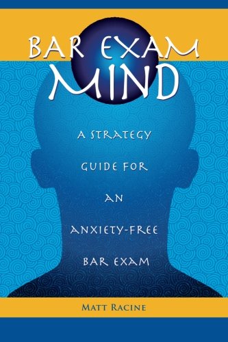 Bar Exam Mind: A strategy guide for an anxiety-free bar exam