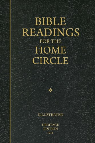 Bible Readings for the Home Circle: A Topical Study of the Bible, Systematically Arranged for Home and Private Study