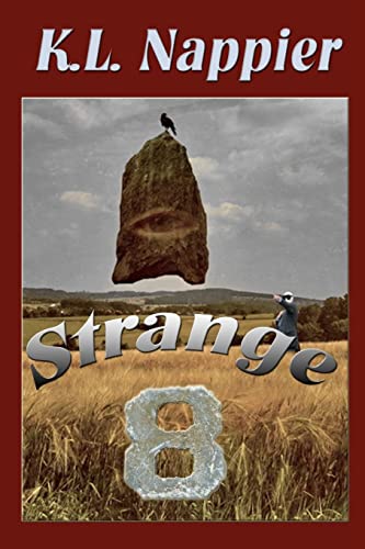 Strange Eight: Eight curious concepts in speculative fiction bundled into a compilation that defies the norm.
