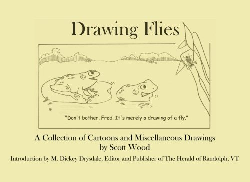 Drawing Flies: A Collection of Cartoons and Miscellaneous Drawings