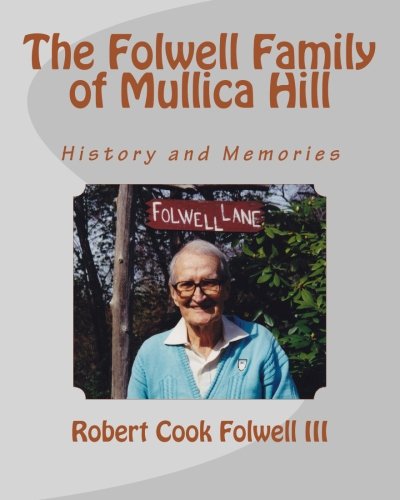 The Folwell Family of Mullica Hill: History and Memories