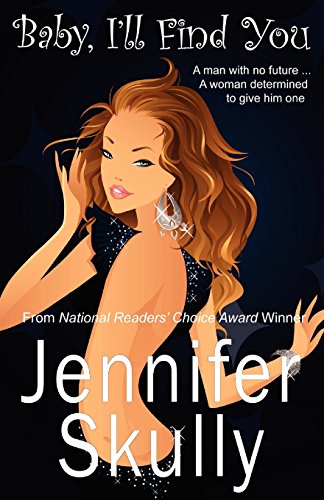 Baby I'll Find You: A sexy contemporary romance