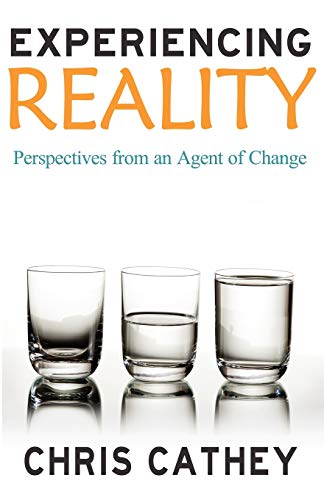 Experiencing Reality: Perspectives from an Agent of Change