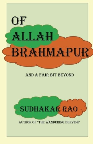 Of Allah Brahmapur: And A Fair Bit Beyond