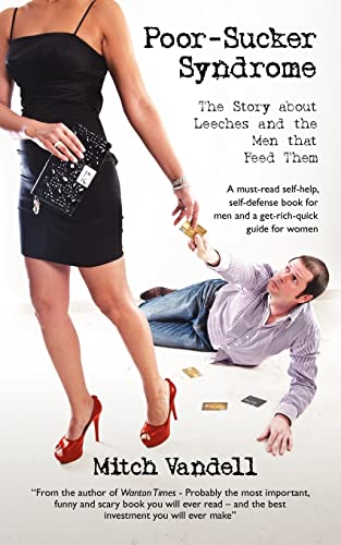 Poor-Sucker Syndrome: The Story about Leeches and the Men that Feed Them