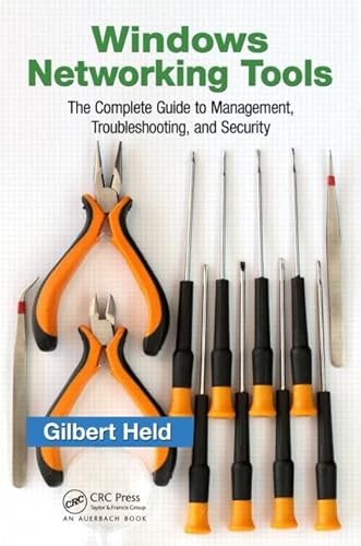 Windows Networking Tools: The Complete Guide to Management, Troubleshooting, and Security (IT Management)