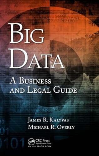 Big Data: A Business and Legal Guide