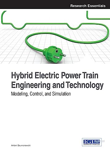 Hybrid Electric Power Train Engineering and Technology: Modeling, Control, and Simulation