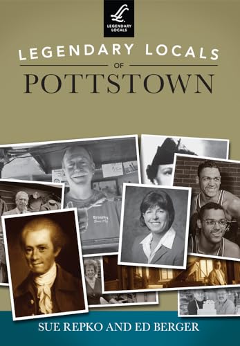 Legendary Locals of Pottstown