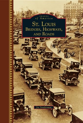 St. Louis: Bridges, Highways, and Roads