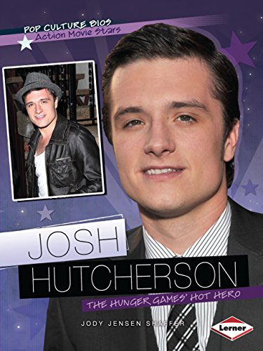 Josh Hutcherson: The Hunger Games' Hot Hero (Pop Culture Bios)