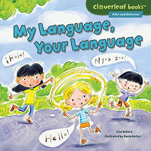 My Language, Your Language (Cloverleaf Books: Alike and Different)