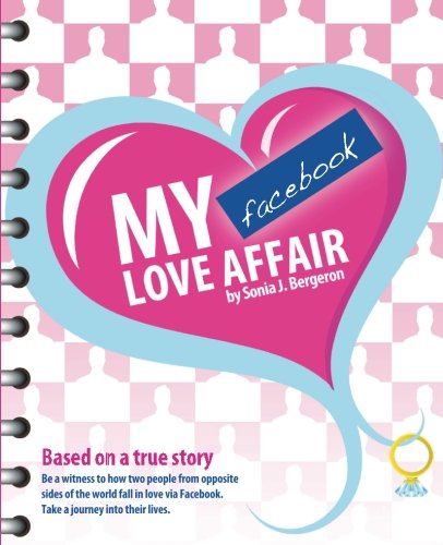 My Facebook Love Affair: Based on a true story