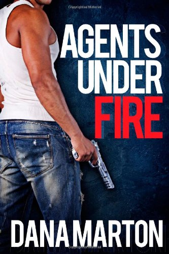 Agents Under Fire (novella trilogy): Guardian Agent, Avenging Agent, Warrior Agent