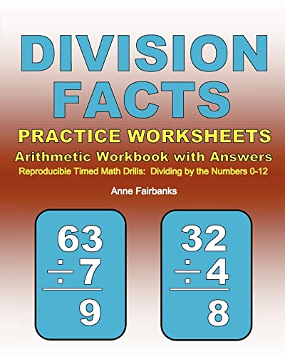 Division Facts Practice Worksheets Arithmetic Workbook with Answers: Reproducible Timed Math Drills: Dividing by the Numbers 0-12