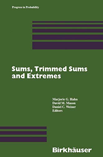Sums, Trimmed Sums and Extremes (Progress in Probability)
