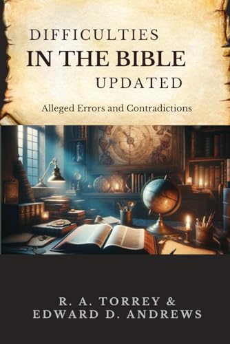 DIFFICULTIES IN THE BIBLE UPDATED: Updated and Expanded Edition