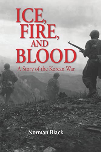 Ice, Fire, and Blood: A novel of the Korean War