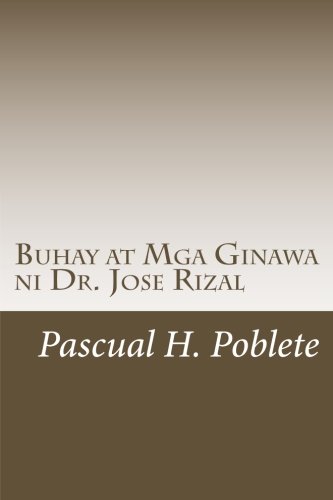 Buhay at Mga Ginawa ni Dr. Jose Rizal (French Edition)
