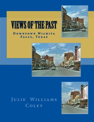 Views of the Past - Downtown Wichita Falls, Texas