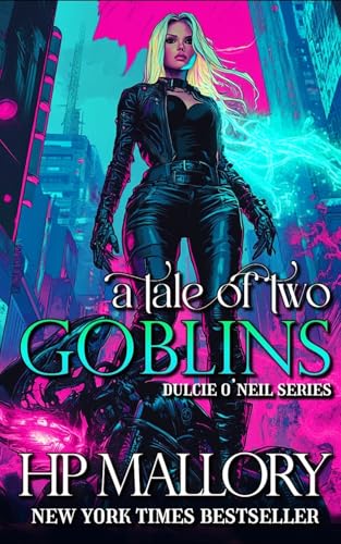 A Tale Of Two Goblins: Dulcie O'Neil Series (The Dulcie O'Neil Urban Fantasy Series)