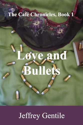 Love and Bullets: A comedy with a body count