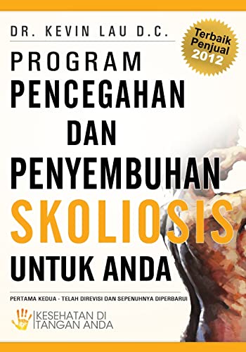 Program Pencegahan Dan Penyembuhan Skoliosis Untuk Anda: Kesehatan Di Tangan Anda