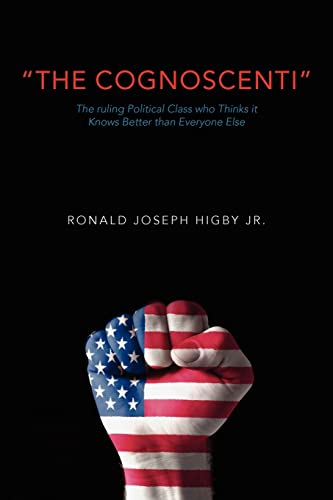The Cognoscenti: The ruling political class who thinks it knows better than everyone else