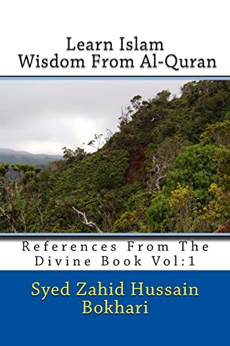 Learn Islam:Wisdom from Al-Quran: References from the Divine Book