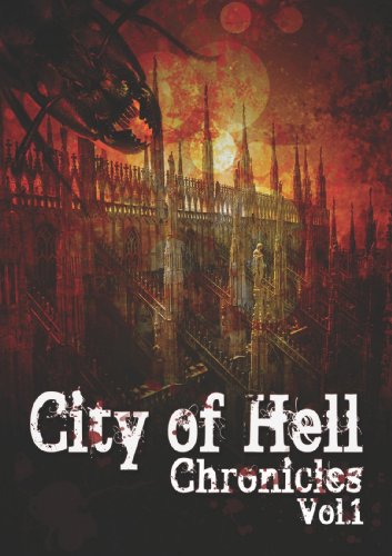 City of Hell Chronicles: Volume 1