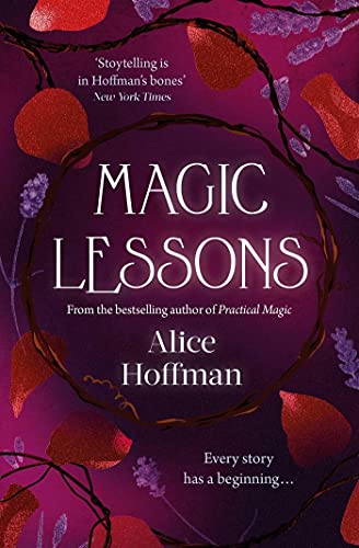 Magic Lessons: A Prequel to Practical Magic (Volume 1) (The Practical Magic Series)