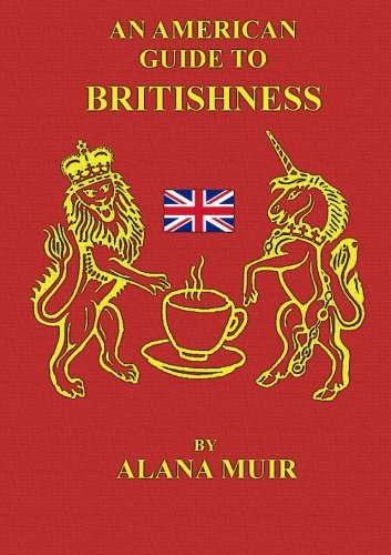An American Guide to Britishness