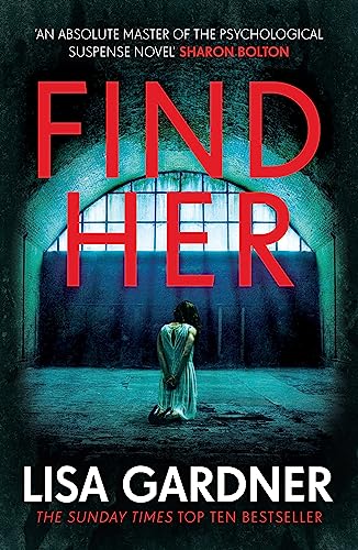 Find Her: An absolutely gripping thriller from the international bestselling author