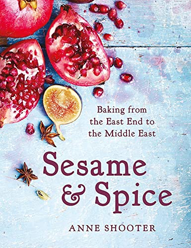Sesame & Spice: Baking from the East End to the Middle East