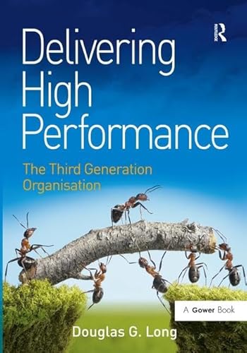 Delivering High Performance: The Third Generation Organisation