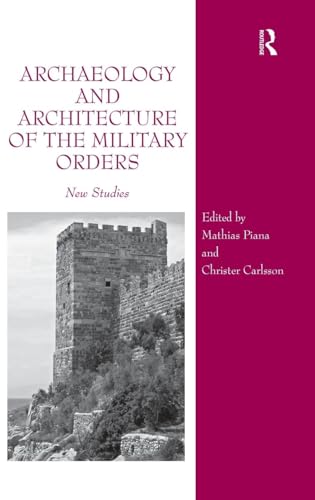 Archaeology and Architecture of the Military Orders: New Studies