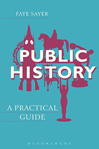 Public History: A Practical Guide