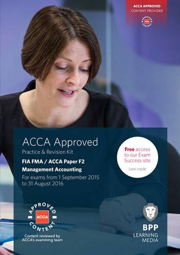 FIA Foundations in Management Accounting FMA (ACCA F2): Practice and Revision Kit
