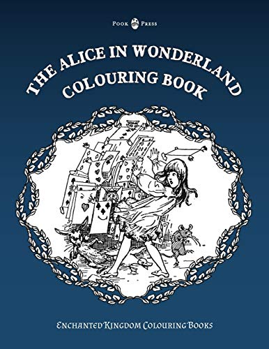 The Alice in Wonderland Colouring Book (Enchanted Kingdom Colouring Books)