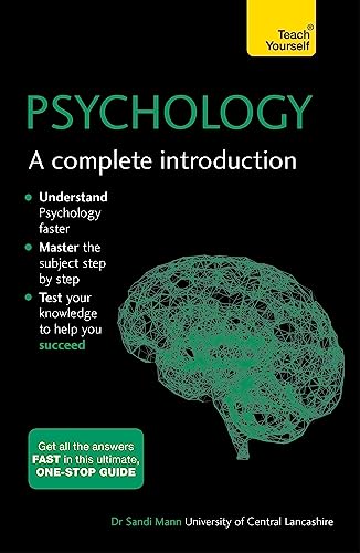 Psychology: A Complete Introduction: Teach Yourself: A step-by-step Teach Yourself guide to use at home, school or college
