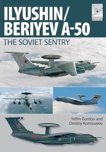 Il'yushin/Beriyev A-50: The 'Soviet Sentry' (Volume 6)