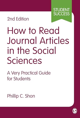 How to Read Journal Articles in the Social Sciences: A Very Practical Guide for Students (Student Success)