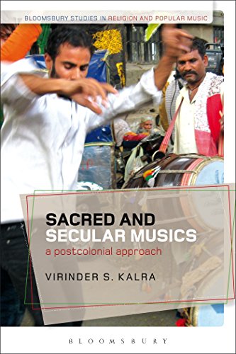 Sacred and Secular Musics: A Postcolonial Approach (Bloomsbury Studies in Religion and Popular Music)