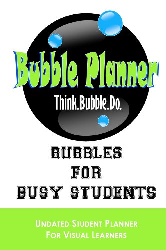 Bubbles for Busy Students: Undated Student Planner for Visual Learners