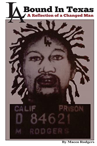 L.A. Bound In Texas Reflection of A change Man.: A Reflection of a Change Man.