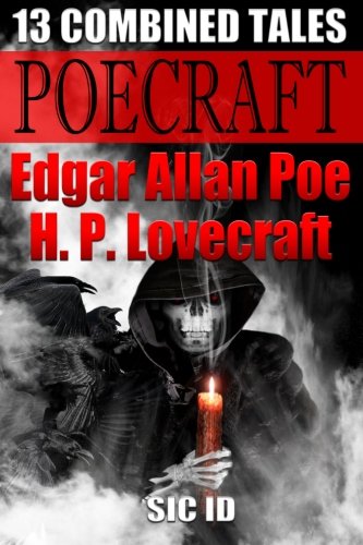 Poecraft: 13 combined tales of Edgar Allan Poe and H. P. Lovecraft