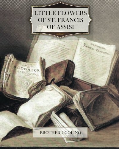 Little Flowers of St. Francis of Assisi