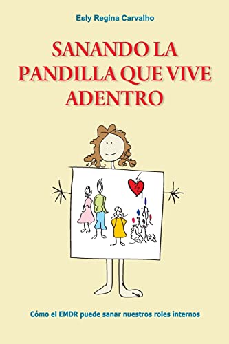 Sanando la Pandilla que Vive Adentro: Cómo el EMDR puede sanar nuestros roles internos (Spanish Edition)