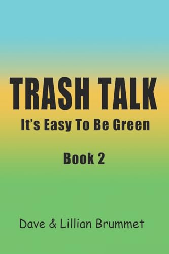 Trash Talk-Book Two: It's Easy To Be Green (Trash Talk - It's Easy To Be Green)